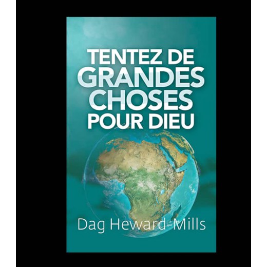 Tentez de grandes choses pour Dieu